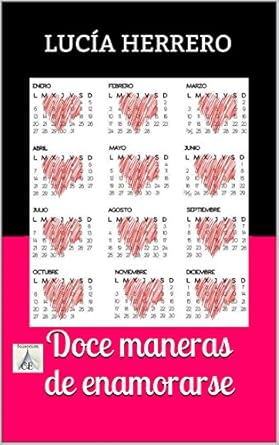 Libro de relatos romanticos y eroticos Doce maneras de enamorarse de Lucia Herrero