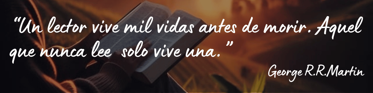 cita un lector vive mil vidas George rr martin