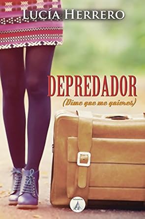 Romance erotico contemporaneo Depredador de Lucia Herrero