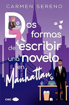 Portada de la novela Dos formas de escribir una novela en Manhattan de Carmen Sereno