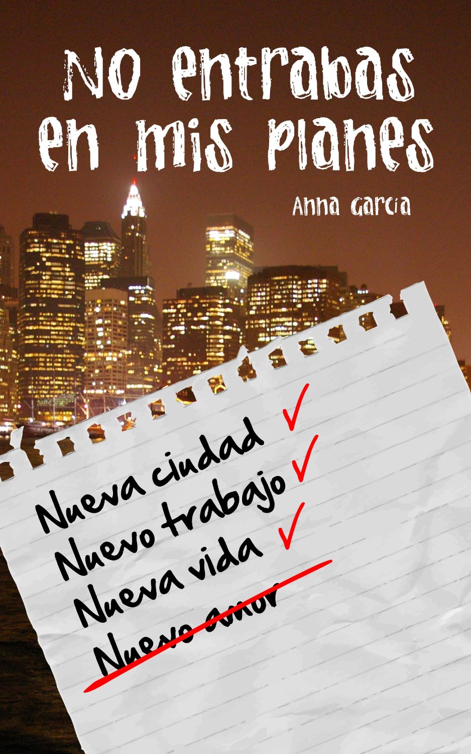Portada de la novela No entrabas en mis planes, de Anna García